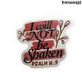 Inspirational ’I Will Not Be Shaken’ Psalm 16:9 Kiss-Cut Sticker - 3’’ × 3’’ / White - Stickers