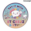Round Vinyl Sticker, ’Say it with Stickerz & stuff’ - 2’’ × 2’’ - Stickers